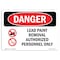 Signmission OSHA Danger Sign, 7" Height, 10" Width, Rigid Plastic, Lead Paint Removal Authorized, Landscape OS-DS-P-710-L-1916 - alternate 1